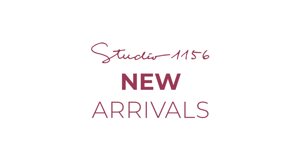 Studio1156 New Arrivals